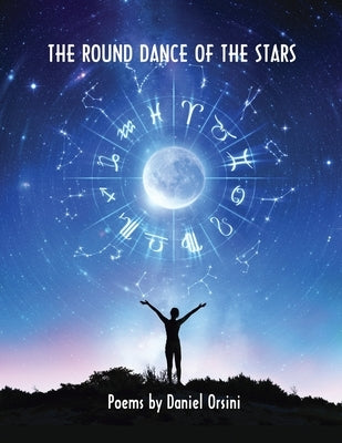 The Round Dance of the Stars by Orsini, Daniel