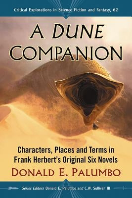 Dune Companion: Characters, Places and Terms in Frank Herbert's Original Six Novels by Palumbo, Donald E.