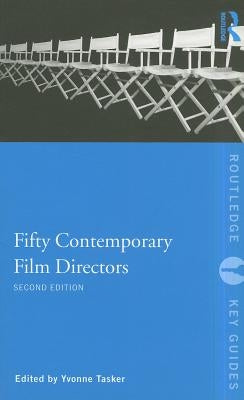 Fifty Contemporary Film Directors by Tasker, Yvonne