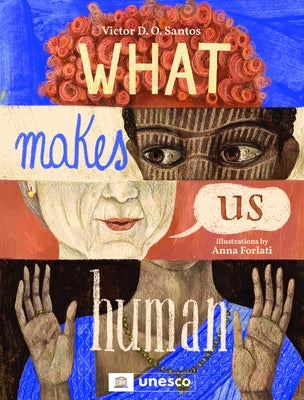 What Makes Us Human by Santos, Victor D. O.