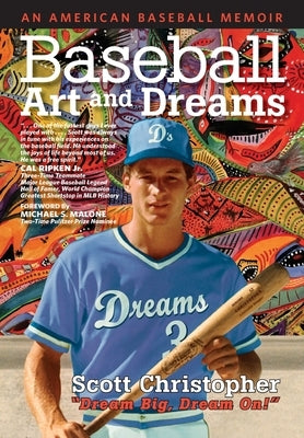 Baseball, Art, and Dreams: An American Baseball Memoir by Christopher, Scott