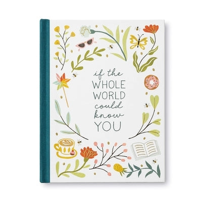 If the Whole World Could Know You -- A Friendship Gift Book to Celebrate Someone Who Brings Joy to Your World by Leduc McQueen, Danielle