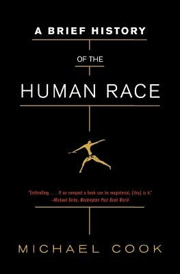 A Brief History of the Human Race by Cook, Michael