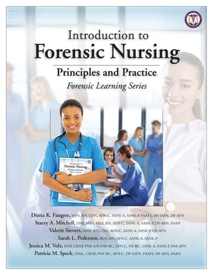 Introduction to Forensic Nursing: Principles and Practice by Faugno, Diana K.