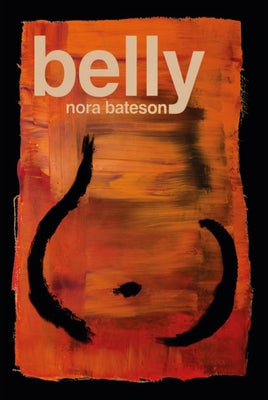 Belly by Bateson, Nora