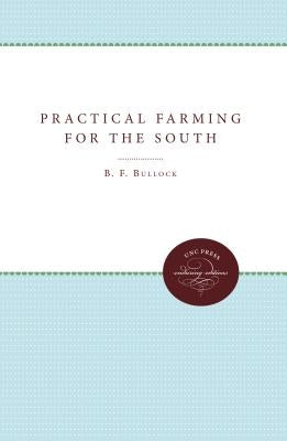 Practical Farming for the South by Bullock, Benjamin F.
