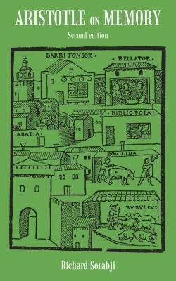 Aristotle on Memory by Sorabji, Richard