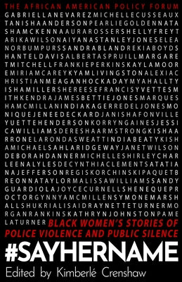 #Sayhername: Black Women's Stories of Police Violence and Public Silence by Crenshaw, Kimberl&#233;