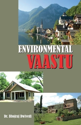 Environmental Vaastu by Dwivedi, Bhojraj