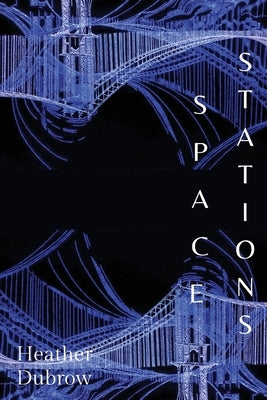 Space Stations by Dubrow, Heather