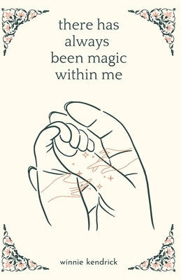 there has always been magic within me by Kendrick, Winnie