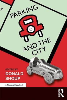 Parking and the City by Shoup, Donald