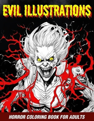 Evil Illustrations: Horror Coloring Book For Adults by Lines, Lovely