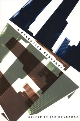A Deleuzian Century? by Buchanan, Ian