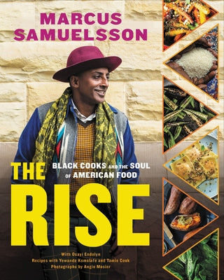 The Rise: Black Cooks and the Soul of American Food: A Cookbook by Samuelsson, Marcus