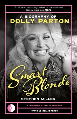 Smart Blonde: A Biography of Dolly Parton by Miller, Stephen