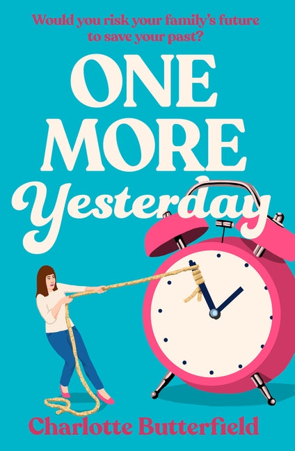 One More Yesterday by Butterfield, Charlotte