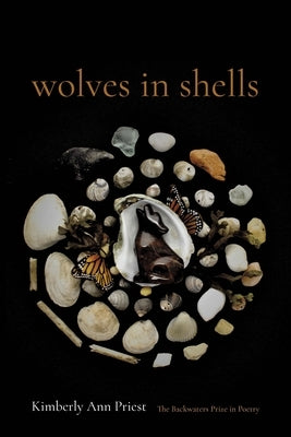 Wolves in Shells by Priest, Kimberly Ann