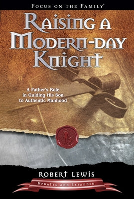 Raising a Modern-Day Knight by Lewis, Robert