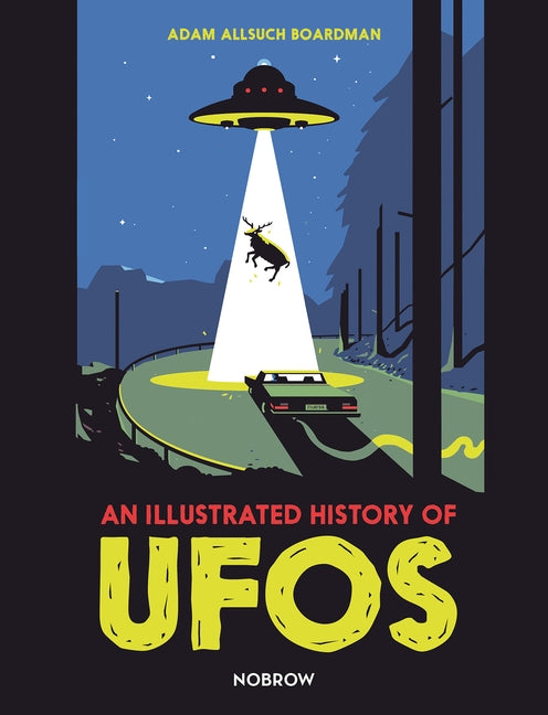 An Illustrated History of UFOs by Allsuch Boardman, Adam