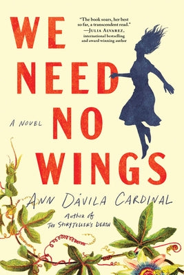 We Need No Wings by D?vila Cardinal, Ann