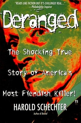 Deranged by Schechter, Harold