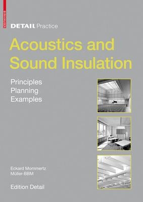 Acoustics and Sound Insulation: Principles, Planning, Examples by Mommertz, Eckard