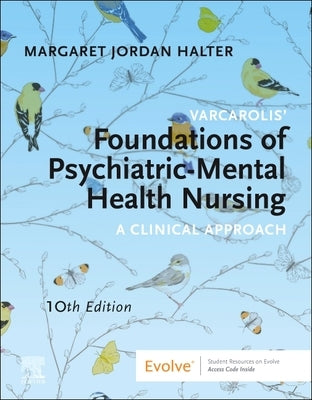Varcarolis' Foundations of Psychiatric-Mental Health Nursing: A Clinical Approach by Halter, Margaret Jordan