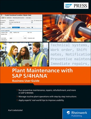 Plant Maintenance with SAP S/4hana: Business User Guide by Liebst&#195;&#188;ckel, Karl