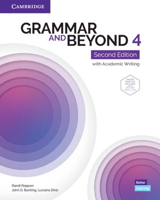 Grammar and Beyond Level 4 Student's Book with Online Practice: With Academic Writing by Bunting, John D.