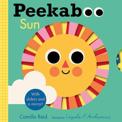 Peekaboo: Sun: (An Interactive Board Book for Babies & Toddlers with Mirror & Sliders to Push, Pull, or Turn. Cute Artwork Includes the Sun, Fish, Boa by Arrhenius, Ingela P.
