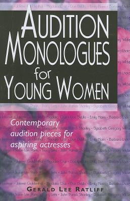 Audition Monologues for Young Women #1 by Ratliff, Gerald Lee