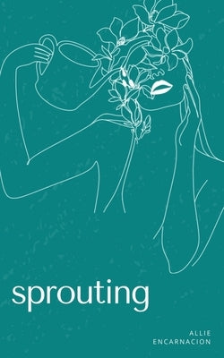 sprouting by EncarnaciÃ²n, Allie