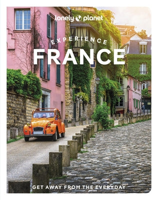 Lonely Planet Experience France by Winston Nicklin, Mary