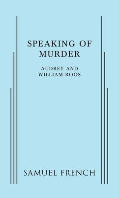Speaking of Murder by Roos, William