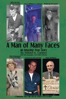 A Man of Many Faces: An Amazing True Story by Cantoni, William A.