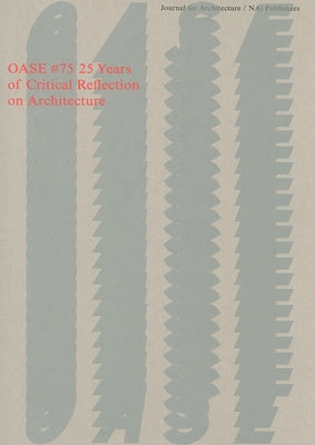 OASE 75: 25 Years of Critical Reflection on Architecture by Frampton, Kenneth