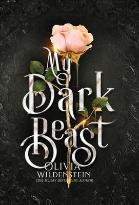 My Dark Beast: a Sleeping Beauty retelling by Wildenstein, Olivia