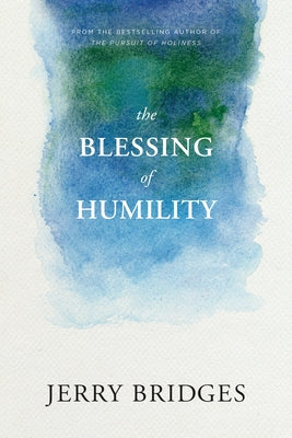 The Blessing of Humility by Bridges, Jerry