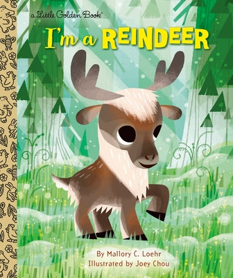 I'm a Reindeer: An Animal Book for Kids by Loehr, Mallory