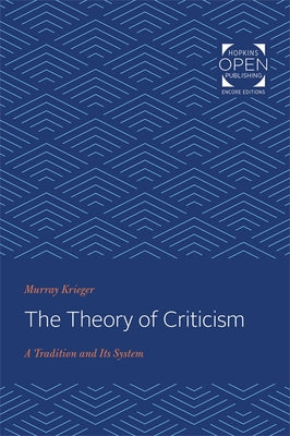 The Theory of Criticism: A Tradition and Its System by Krieger, Murray
