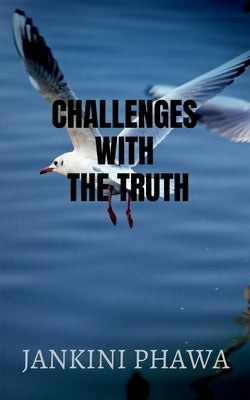 Challenges with the truth by Phawa, Jankini
