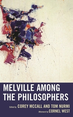 Melville Among the Philosophers by West, Cornel