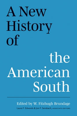 A New History of the American South by Brundage, W. Fitzhugh