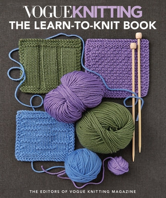 Vogue(r) Knitting the Learn-To-Knit Book by Vogue Knitting