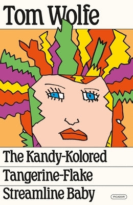 The Kandy-Kolored Tangerine-Flake Streamline Baby by Wolfe, Tom