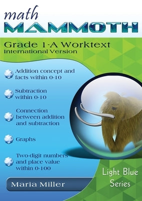 Math Mammoth Grade 1-A Worktext, International Version by Miller, Maria