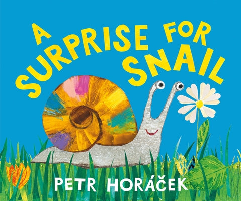 A Surprise for Snail by HorÃ cek, Petr