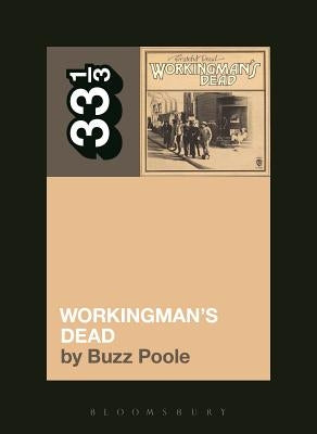 Grateful Dead's Workingman's Dead by Poole, Buzz