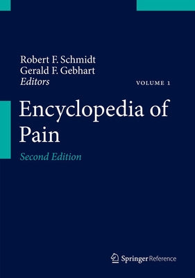 Encyclopedia of Pain by Gebhart, Gerald F.